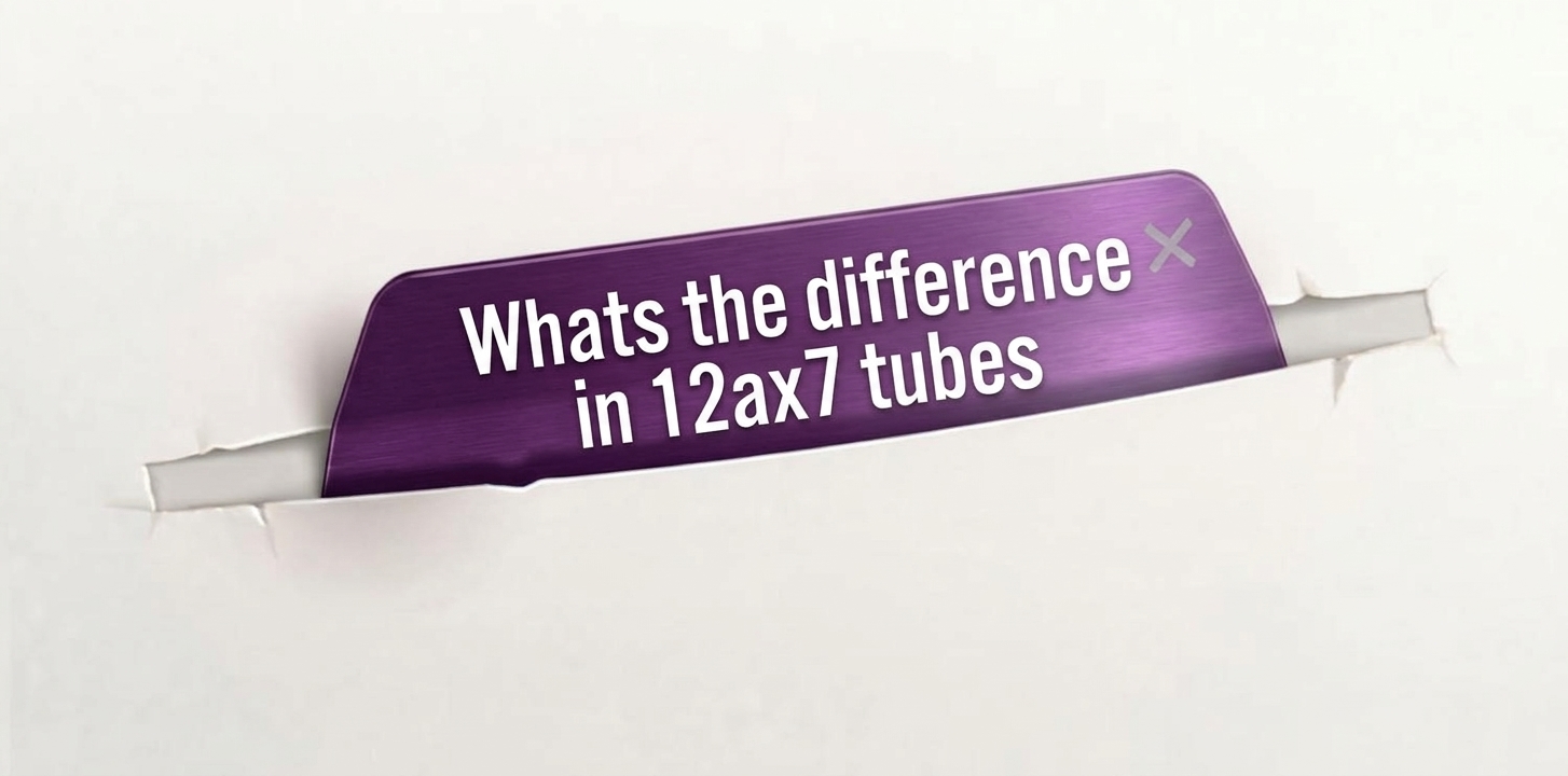 What's the difference in 12AX7 tubes?